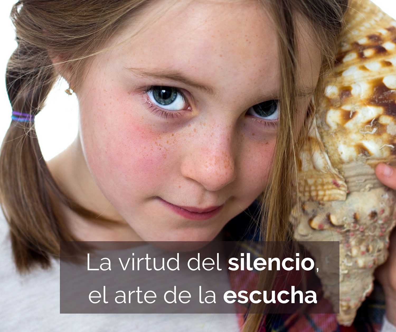 La virtud del silencio, el arte de la escucha